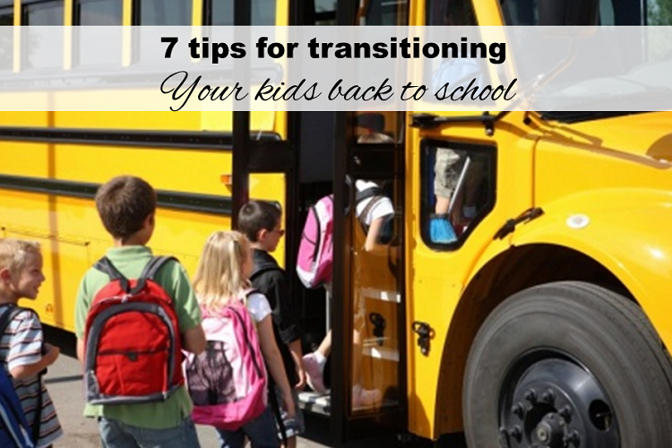 7 tips for transitioning your kids back to school